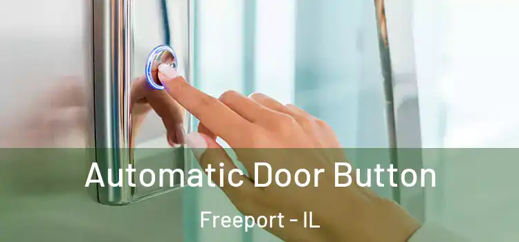Automatic Door Button Freeport - IL