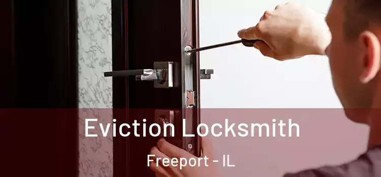 Eviction Locksmith Freeport - IL