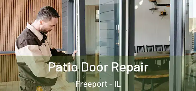 Patio Door Repair Freeport - IL