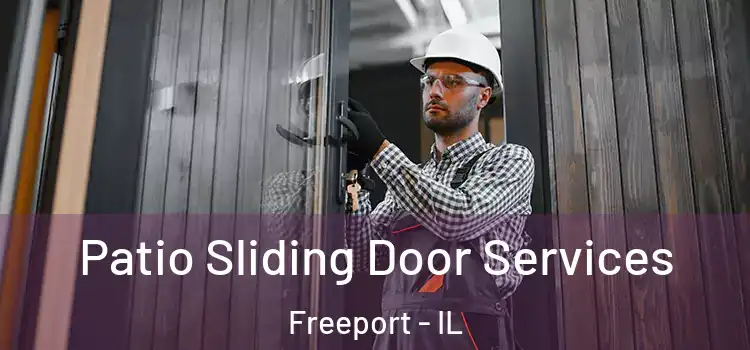 Patio Sliding Door Services Freeport - IL